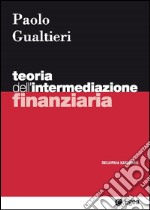 Teoria dell'intermediazione finanziaria libro