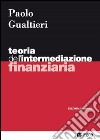 Teoria dell'intermediazione finanziaria libro