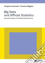 Big data and official statistics. General concepts and statistical instruments libro