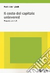 Il costo del capitale unlevered. Preposizione I e II libro