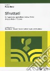 Sfruttati. Immigrazione, agricoltura e nuove forme di caporalato in Toscana libro di Berti F. (cur.)