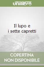 Il lupo e i sette capretti libro