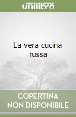 La vera cucina russa libro