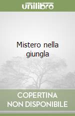 Mistero nella giungla libro