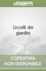 Uccelli dei giardini libro