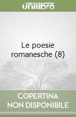 Le poesie romanesche (8) libro