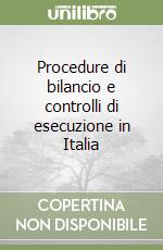 Procedure di bilancio e controlli di esecuzione in Italia libro