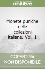 Monete puniche nelle collezioni italiane. Vol. 1 libro