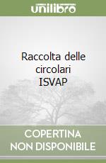 Raccolta delle circolari ISVAP libro