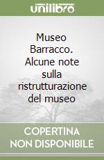 Museo Barracco. Alcune note sulla ristrutturazione del museo