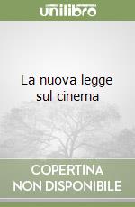 La nuova legge sul cinema libro