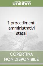 I procedimenti amministrativi statali libro