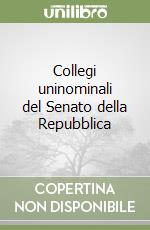 Collegi uninominali del Senato della Repubblica libro