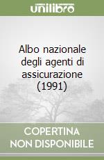 Albo nazionale degli agenti di assicurazione (1991) libro