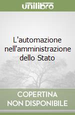 L'automazione nell'amministrazione dello Stato libro