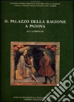 Il palazzo della Ragione a Padova. Vol. 2 libro