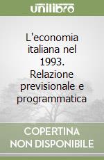 L'economia italiana nel 1993. Relazione previsionale e programmatica (1) libro