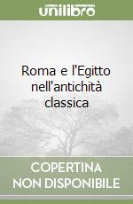 Roma e l'Egitto nell'antichità classica libro