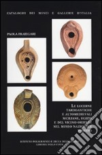 Le lucerne tardoantiche e altomedievali siciliane, egizie e del vicino Oriente nel Museo Nazionale Romano. Ediz. illustrata