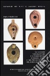 Le lucerne tardoantiche e altomedievali siciliane, egizie e del vicino Oriente nel Museo Nazionale Romano. Ediz. illustrata libro
