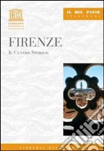 Firenze. Il centro storico libro