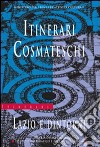 Itinerari cosmateschi. Lazio e dintorni libro