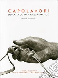 Capolavori della scultura greca antica. Ediz. illustrata libro