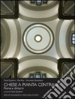 Chiese a pianta centrale. Roma e dintorni. Ediz. illustrata