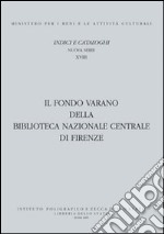 Il Fondo Varano della Biblioteca Nazionale centrale di Firenze libro