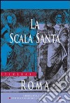 La Scala Santa, Roma libro