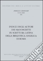 Indice degli autori dei manoscritti in scrittura latina della biblioteca Angelica di Roma