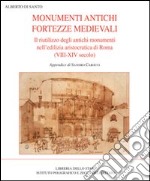 Monumenti antichi fortezze medievali libro