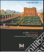 Le ville di Palermo. Le dimore extraurbane dei baroni del Regno di Sicilia (1412-1812). Ediz. illustrata libro