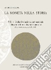 La moneta nella storia. Vol. 7: Dalla rivoluzione commerciale alle prime forme di protezionismo (dal fiorino al ducato: 1252-1492) libro