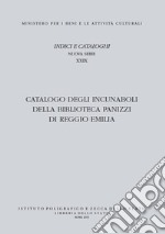 Catalogo degli incunaboli della Biblioteca Panizzi di Reggio Emilia libro