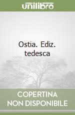 Ostia. Ediz. tedesca libro