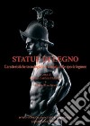 Statue di legno. Ediz. illustrata libro