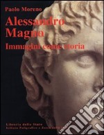 Alessandro Magno. Immagini come storia libro