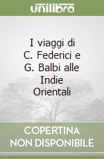 I viaggi di C. Federici e G. Balbi alle Indie Orientali