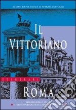 Il Vittoriano. Roma libro