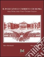 	 Il policlinico Umberto I di Roma nella storia dello Stato unitario italia