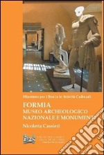 Formia. Museo archeologico nazionale e monumenti libro