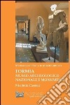 Formia. Museo archeologico nazionale e monumenti libro