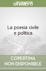 La poesia civile e politica libro