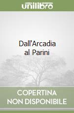 Dall'Arcadia al Parini