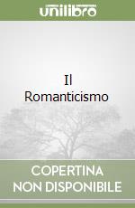 Il Romanticismo libro