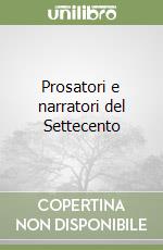 Prosatori e narratori del Settecento