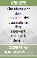Classificazione delle malattie, dei traumatismi, degli interventi chirurgici, delle procedure diagnostiche e terapeutiche. ICD-9-CM libro