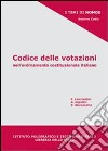 Codice delle votazioni nell'ordinamento costituzionale italiano libro