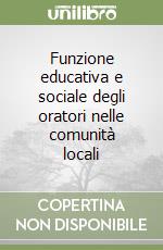 Funzione educativa e sociale degli oratori nelle comunità locali